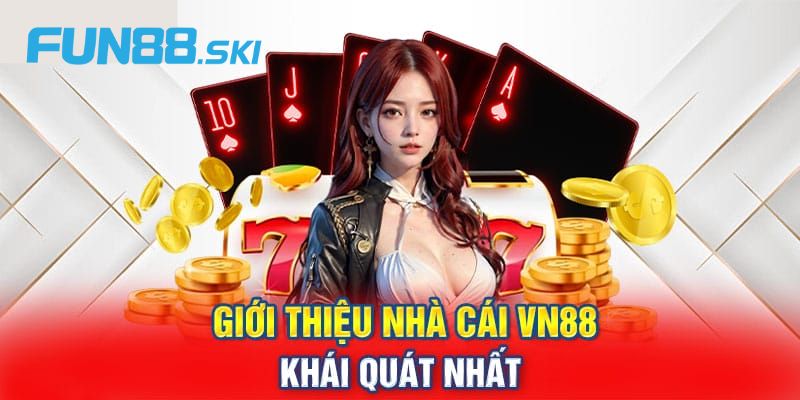 Fun88 | VN88 - Nhà Cái Cá Cược Uy Tín Dành Cho Người Việt